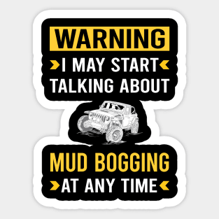 Warning Mud Bogging Mudding Sticker